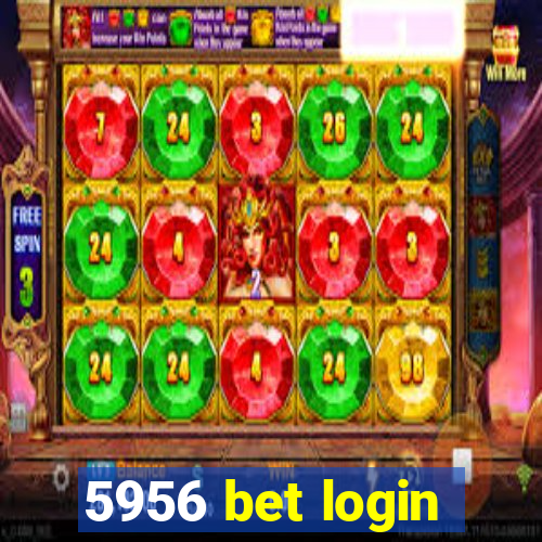 5956 bet login